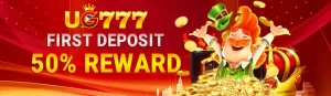 UG77- FIRST DEPOSIT 50% REWARD